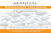 Manual Manejo Residuos 3 - avina.net · MANUAL PARA EL MANEJO DE POST-TERREMOTO EN ECUADOR. Se puede interrumpir el servicio de recolección, transporte y disposición de ... RECICLAJE
