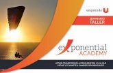 SEMINARIO TALLER - Emprende Uemprendeu.com/wp-content/uploads/2016/01/Brochure-Exponential... · comunicaciÓn en organizaciones exponenciales definiciÓn del plan de negocio exponencial