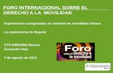 FORO INTERNACIONAL SOBRE EL DERECHO A LA …mexico.itdp.org/wp-content/uploads/Mesa-4-Fernando-Páez-CTS.pdf · Pertenecemos a la Red Internacional EMBARQ Derecho a la Movilidad