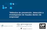 “Métodos de prevención, detección e investigación de ... · Qué se entiende por fraude? Según ACFE: Actividades/acciones con el propósito de enriquecimiento personal a través