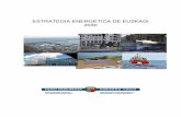 ESTRATEGIA ENERGÉTICA DE EUSKADI 2030 · 4 La Estrategia Energética de Euskadi 2020 (3E2020) permitió poner en marcha un gran número de actuaciones de política energética, aunque