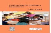 Evaluación de Sistemas Educativos · los sistemas educativos, sino que podemos decir que son comunes a los sistemas públicos de mano de obra intensiva. Es decir, aquellos en los