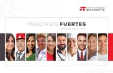 MEXICANOS FUERTES - banorte.com · 130 Informe Anual del Comité de Auditoría y Prácticas Societarias ... El año inició con amenaza de tempestad; olas altas ... específico de