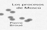 Los procesos de Moscú - enxarxa.com Los procesos de Moscu.pdf · Los procesos de Moscú Pierre Broué Traducción de Berta Juliá Editorial Anagrama, Barcelona, 1988 Título original
