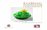 Taller Repostería Creativa Especial Navidad - …vallegranrey.es/wp-content/uploads/2014/11/DOSSIER-TALLER-ESPECI… · Frosting, buttercream o crema de mantequilla: Es una masa