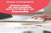 Cómo crear tu currículum para trabajar en Canadá · 2018-05-11 · Existen dos tipos de resume o curríulums en Canadá: el modelo funcional ... Una carta de presentación es la