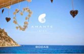 BODAS - Ibiza Restaurants · EL LUGAR PERFECTO Amante es un restaurante y Beach Club espectacular situado en una de las calas más hermosas de Ibiza. Se encuentra en un parque natural