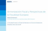 Armonización Fiscal y Perspectivas de la Fiscalidad … · 2012-05-27 · (Alemania y otros países del norte de Europa) ... • En España el mayor margen de aumento se observa