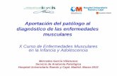 CONTRIBUCIÓN DE LA ANATOMÍA PATOLÓGICA AL DIAGNÓSTICO DE …gustavolorenzo.es/conferencias/enfer/2013/m1c2.pdf · Metodología para el diagnóstico AP de las enfermedades musculares