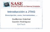Introducción a JTAG - sase.com.ar · Descripción: Origen Características Registros e instrucciones Formato de archivos importantes: Archivos de descripción BSDL Archivos SVF Archivos