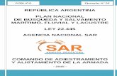 REPÚBLICA ARGENTINA PLAN NACIONAL DE …€¦ · Ficha práctica del manual IAMSAR Vol. III. . . . . . . . . . 294.2.4. Estructura del plan de comunicaciones y otras 4.2.5. frecuencias