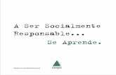 A Ser Socialmente Responsable Se Aprende. - cmpc.com · Email: plarrain@gerencia.cmpc.cl Teléfono: (56) (2) 441 2279 Fax: (56) (2) 672 1115. 8 9 DIRECTORIO EMPRESAS CMPC: Arturo