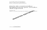 Guía de contenidos lingüísticos por niveles del español · Resumen especíﬁ co para A1 ... 10124 Guia Co. Li. por niveles del español.indd 11 29 ...