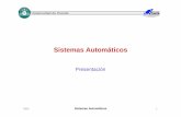 Sistemas Automáticos - Portal del Área de Ingeniería de ...isa.uniovi.es/~idiaz/SA/Teoria/05-06/SA.Tema0.pdf · • Valorar especificaciones de control • Comprender y aplicar