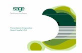 Presentación Corporativa Sage España 2010 · SAP 33.400 Oracle 275.000 Exact 180.000 MYOB 500.000 NetSuite 5.400 SF.com 38.100 Nivel de entradaNivel de entrada Mediana EmpresaMediana