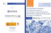La evaluación de impacto: un instrumento para el ... · Programa 9.00 Recepción de asistentes 9.30-9.45 Inauguración del seminario Universidad Loyola Andalucía y Fundación ETEA
