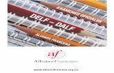 delf-dalf - Alianza Francesa - Inicio · DELF - DALF El DELF (Diploma de Estudios de Lengua Francesa) y el DALF (Diploma Avanzado de Lengua Francesa), son los diplomas …