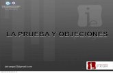 LA PRUEBA Y OBJECIONES - Jorge Emilio Iruegas ...jeiruegas.com/docs/La Prueba y Objeciones en Juicio Oral.pdf · - Prueba ilícita indirecta (fruto del árbol envenenado) : doctrina