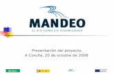Presentación del proyecto A Coruña, 20 de octubre de … · del turismo rural Homogeneización ... Campañas de buenas prácticas. Financiación del proyecto (sin contar la aportación