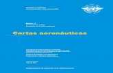 Cartas aeronáuticas - Centro de Instruccion … 04 - Cartas aeronauticas.pdf · Cartas aeronáuticas Anexo 4 al Convenio sobre Aviación Civil Internacional Esta edición incorpora