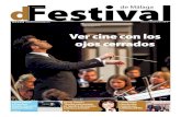 Ver cine con los ojos cerrados - Festival de Málaga · cula de las bandas sonoras porque, como en el cine, en las composicio - nes musicales también hay actores que interpretan.