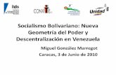 Socialismo bolivariano, nueva geometría del poder y ... · intercambio y consumo ... Consejos Comunales podrían convertirse en instancias para-militares al ... nueva geometría