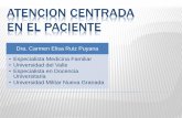 ATENCION CENTRADA EN EL PACIENTE - socmef.comsocmef.com/socmef/images/pdf/exposiciones/atencentradapte13.pdf · •Paciente es socio en el plan de tratamiento ... Integral Curativo