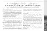 Recomendaciones Dietéticas Generales en la …oncologiahuelva.com/wp-content/uploads/2016/11/Recomendaciones... · fácil digestión, por lo que la dieta que con ellos se consigue