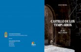 CASTILLO DE LOS TEMPLARIOS - ponferrada.org · 2 — 3 — Aunque dejarse maravillar por el Castillo de los Templarios resulta muy fácil, llegar a conocerlo no es tan sencillo. Con