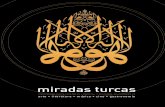 miradas turcas - Ministerio de Educación, Cultura y … · Esta primera edición de las “Miradas turcas” está compuesta por una gran exposición de caligrafía otomana, conferencias