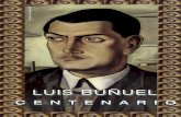 Luis Buñuel. Centenario - Institución Fernando el ... · En 1917 se trasladó a Madrid para obtener el título de ingeniero ... rodó el documental Las Hurdes. Tierra sin ... figura