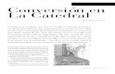 Conversión en La Catedral · l e , sus mayores mentores fueron los padres Cuartas, Lopera y Betancur, quienes recorrían los barrios más desahuciados de Medellín y en su nombre