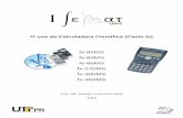 O uso da Calculadora Científica (Casio fx - UTFPR · 5 Professor Renato Francisco Merli – O uso da Calculadora Científica Pressione a tecla numérica (1, 2 ou 3) que corresponde