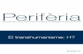 El transhumanisme: H? - Inicio Revista periferia · transhumanisme, és presentat per Jor-di Reverter, director de transferència de coneixement i tecnologia de Institut Català de