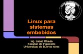 embebidos sistemas Linux para - Simposio Argentino … · Según Wikipedia: Linux embebido o empotrado (en inglés: Embedded Linux) se refiere al uso del sistema operativo Linux en