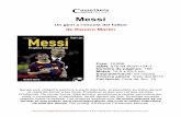 Messi - Cossetània Edicions COSSETÀNIA EDICIONS premsa@cossetania.com93 362 10 45 / 620 43 07 18 Com i què se li ha d’ensenyar a un geni La quarta Pilota d’Or, guanyada als
