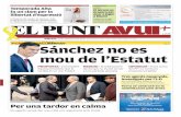 P6-12 Sánchez no es mou de l’Estatut · falsos dilemes, equiparant per exemple discrepància amb la Constitució amb delinqüència. ... dum de l’1-O, alguns agents de la policia