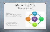 Marketing Mix Tradicional · marketing, servicios de atención al cliente, con el fin último de incrementar los beneficios de la empresas de mediante la optimización, personalización
