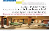 ESPECIAL Las nuevas oportunidades del sector hotelero · 2008-11-04 · centración de la planta hotelera, que ... afirman que, ante la incertidumbre eco-nómica, ... una tendencia