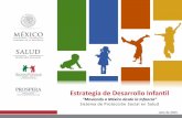 Estrategia de Desarrollo Infantil - cefp.gob.mx · (INP) • Consejo Nacional de Fomento Educativo ... Contribuir al mejoramiento del estado de nutrición y de salud de la población