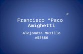 Francisco “Paco” Amighetti - HUELLAS CULTURALES … · PPT file · Web view2011-11-30 · 1944 Profesor de Historia del Arte y Xilografía en la facultad de Bellas Artes, ...
