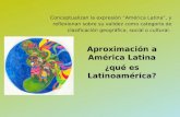 Conceptualizan la expresión “América Latina”, y … · PPT file · Web view2010-07-27 · Respuestas desde la cultura popular y el arte Los ... Población y zonas económicas