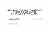 LIBRO ELECTRONICO PROVISIONAL II TOMO DE LECCIONES EN …cienciasanitaria.es/wp-content/uploads/2018/03/Libro-Salud... · cuidados de enfermerÍa a pacientes sometidos a cateterismo