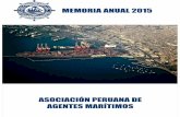MEMORIA ANUAL 2015 - apam-peru.com · Memoria Institucional 2015 Asociación Peruana de Agentes Marítimos 1 Razón Social La Asociación Peruana de Agentes Marítimos (APAM) es una