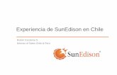 Experiencia de SunEdison en Chile -  · Experiencia de SunEdison en Chile Rubén Escalona S. Director of Sales Chile & Perú “La Energía como Motor para el Desarrollo” 25 Y 26