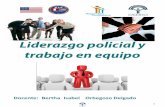 Liderazgo policial y trabajo en equipo - Tierra del …escuelasuperior.com.ar/instituto/wp-content/uploads/2016/11/Modulo... · 6 El policía, como representante de la autori-dad,