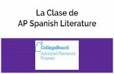 La Clase de AP Spanish Literature - tamdistrict.org · Considerar los 6 Temas AP. ... que hayan terminado español 7-8 o AP Lengua ... La literatura es hermosa y da gusto leerla y