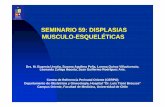 SEMINARIO 59: DISPLASIAS MUSCULO … · para la valoración de todos los estimadores clínicos de edad gestacional. EGD: comparar longitud miembros y el perímetro cefálico.
