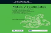 Mitos y realidades - FIIAPP · Mitos y realidades sobre la criminalidad en América Latina ... Cono Sur 3,5 4,2 7,4 Caribe no latino 3,1 3,5 7,7 Fuente: Informes anuales sobre el
