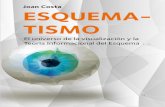 Joan Costa ESQUEMA- TISMO - reddircom.org · El impulso ramista hacia el concepto moderno de esquema El rol de las cifras y la matemática en la ruptura de la línea tipográfica